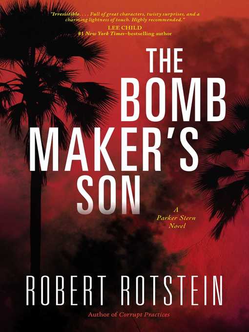 Title details for The Bomb Maker's Son: a Parker Stern Novel by Robert Rotstein - Wait list